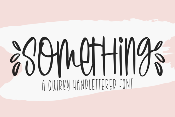 Something: A Cute Casual Handwritten Font